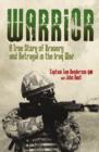 Warrior : A True Story of Bravery and Betrayal in the Iraq War - eBook