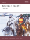Teutonic Knight : 1190-1561 - Book