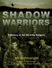 Shadow Warriors : A History of the Us Army Rangers - Book