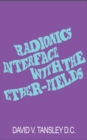 Radionics Interface With The Ether-Fields - Book