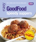 Good Food: Speedy Suppers : Triple-tested Recipes - Book