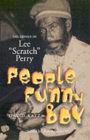 People Funny Boy: The Genius of Lee 'Scratch' Perry - Book