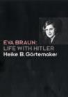 Eva Braun : Life with Hitler - Book