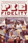 Pie Fidelity : In Defence of British Food - eBook