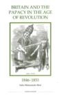 Britain and the Papacy in the Age of Revolution, 1846-1851 - eBook
