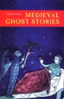 Medieval Ghost Stories : An Anthology of Miracles, Marvels and Prodigies - eBook