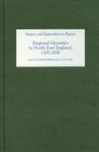 Regional Identities in North-East England, 1300-2000 - eBook