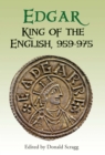 Edgar, King of the English, 959-975 : New Interpretations - eBook