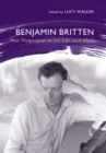 Benjamin Britten : New Perspectives on His Life and Work - eBook