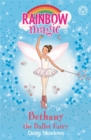 Rainbow Magic: Bethany The Ballet Fairy : The Dance Fairies Book 1 - Book