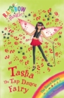 Tasha the Tap Dance Fairy : The Dance Fairies  Book 4 - Book