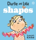 Charlie and Lola: Shapes : Board Book - Book