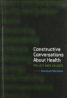 Constructive Conversations About Health : Pt. 2, Perspectives on Policy and Practice - Book
