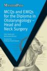 MCQs and EMQs for the Diploma in Otolaryngology : Head and Neck Surgery - Book