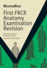 First FRCR Anatomy Examination Revision - Book