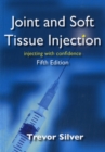 Joint and Soft Tissue Injection : Injecting with Confidence, 5th Edition - Book