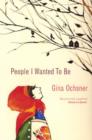 People I Wanted To Be : Stories - Book