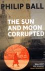 The Sun And Moon Corrupted - Book