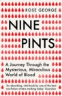 Nine Pints : A Journey Through the Mysterious, Miraculous World of Blood - Book