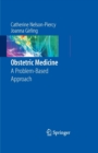 Obstetric Medicine : A Problem-Based Approach - Book