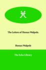 The Letters of Horace Walpole. - Book
