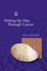 Writing My Way Through Cancer - eBook