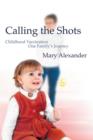 Calling the Shots : Childhood Vaccination - One Family's Journey - eBook