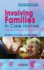 Involving Families in Care Homes : A Relationship-Centred Approach to Dementia Care - eBook