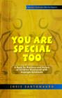 You Are Special Too : A Book for Brothers and Sisters of Children Diagnosed with Asperger Syndrome - eBook