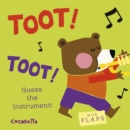 What's that Noise? TOOT! TOOT! : Guess the Instrument! - Book