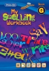 My Spelling Workbook : Book G - Book