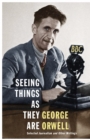 Seeing Things as They Are : Selected Journalism and Other Writings - Book
