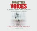 Forgotten Voices of the Blitz and the Battle For Britain : Battle of Britain Pt. 2 - Book