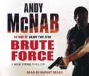 Brute Force : (Nick Stone Thriller 11) - Book