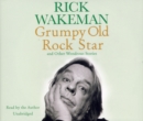 Grumpy Old Rock Star : and Other Wondrous Stories - Book
