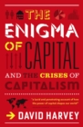 The Enigma of Capital : And the Crises of Capitalism - Book