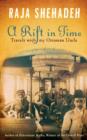 A Rift in Time : Travels with my Ottoman Uncle - Book