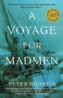 A Voyage For Madmen : Nine men set out to race each other around the world. Only one made it back ... - Book