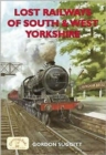 Lost Railways of South and West Yorkshire - Book