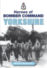Heroes of Bomber Command - Yorkshire - Book