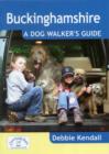 Buckinghamshire: A Dog Walker's Guide - Book