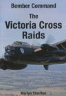 Bomber Command the Victoria Cross Raids - Book