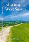 Short Walks in West Sussex - Book