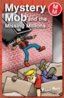 Mystery Mob and the Missing Millions - Book