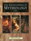 The Encyclopedia of Mythology : Norse : Classical : Celtic - Book