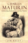 Charles Maturin : Authorship, Authenticity and the Nation - Book