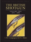 The British Shotgun : 1871-1890 v. 2 - Book
