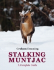 Stalking Muntjac : A Complete Guide - Book