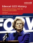 Edexcel GCE History AS Unit 2 E1 British Political History 1945-90 Consensus & Conflict - Book