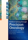 Problem Solving Through Precision Oncology : A Case Study Based Reference and Learning Resource - Book